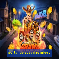 portal do zacarias miguel
