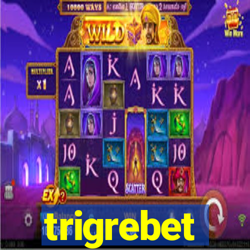 trigrebet