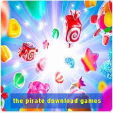 the pirate download games