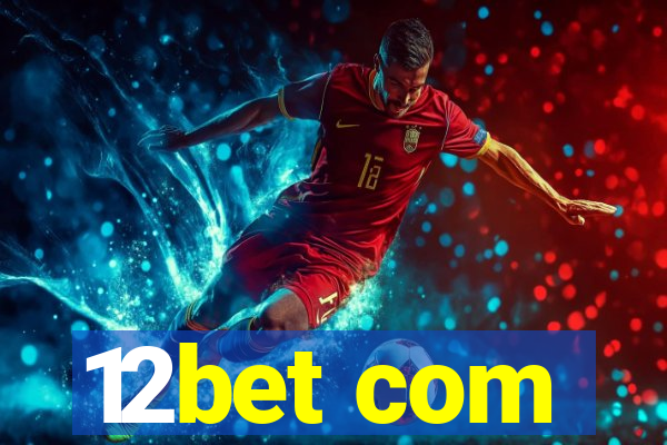 12bet com