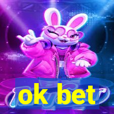 ok bet