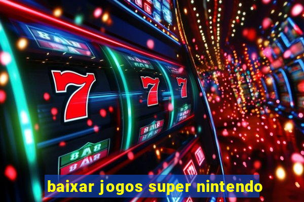 baixar jogos super nintendo