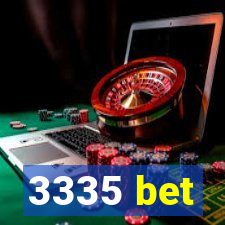 3335 bet