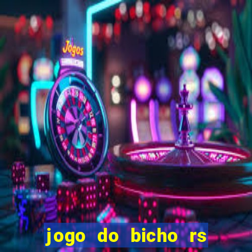 jogo do bicho rs resultado certo de hoje 14h 18h rj hoje