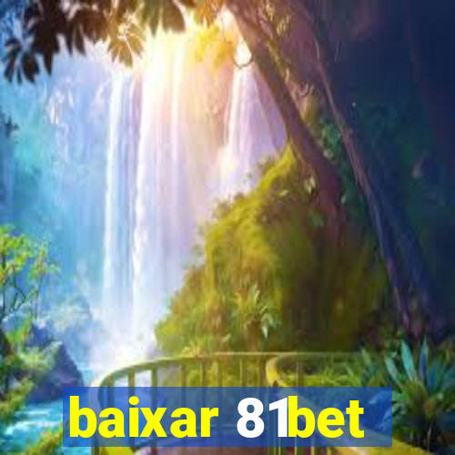 baixar 81bet