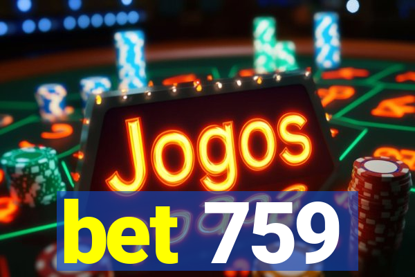 bet 759