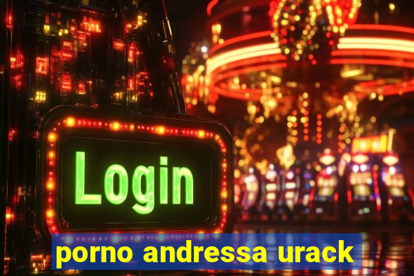 porno andressa urack