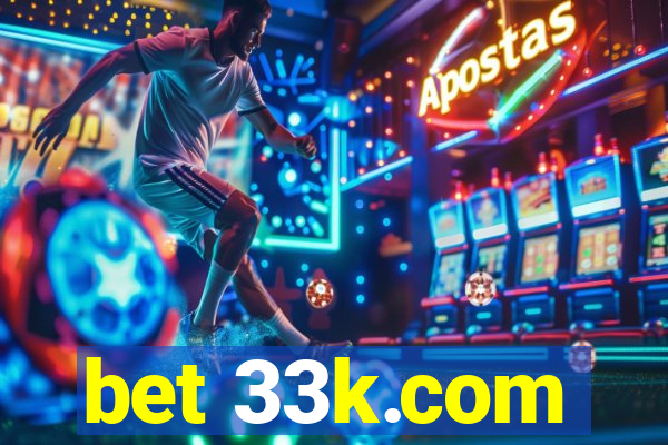 bet 33k.com