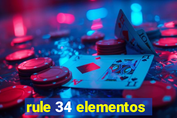 rule 34 elementos