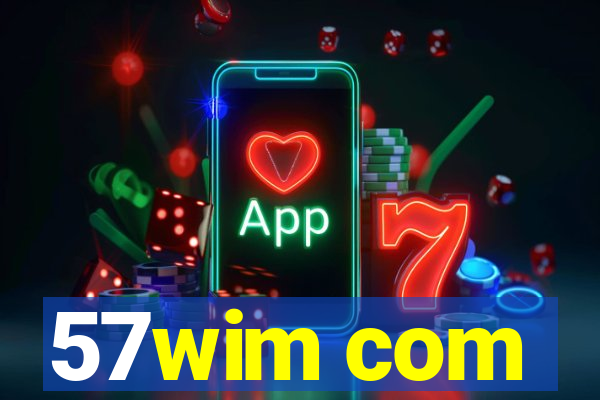 57wim com