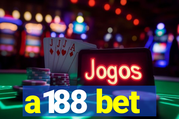 a188 bet