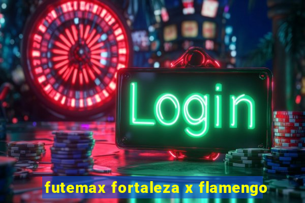 futemax fortaleza x flamengo