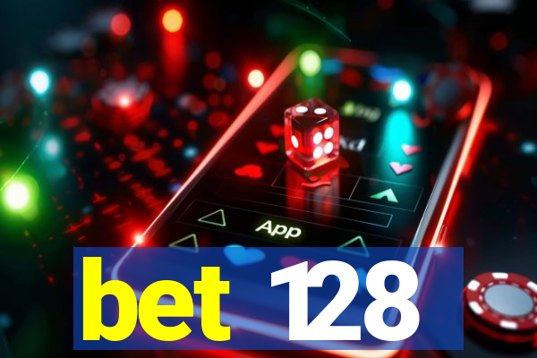 bet 128