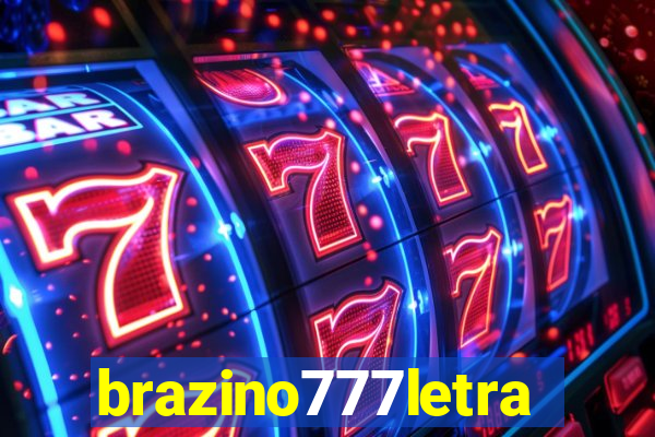 brazino777letra