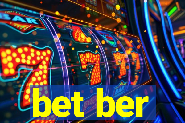 bet ber