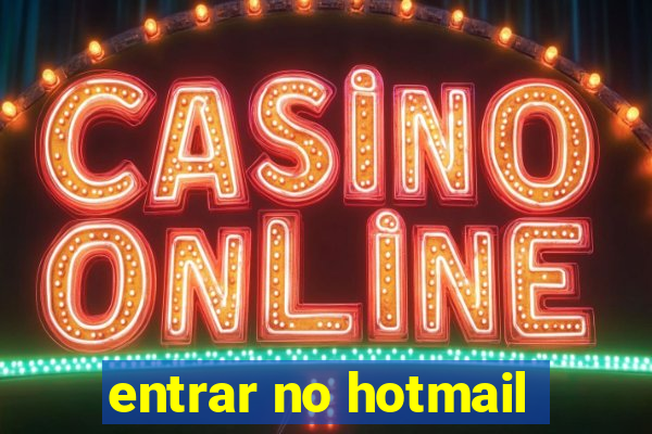 entrar no hotmail