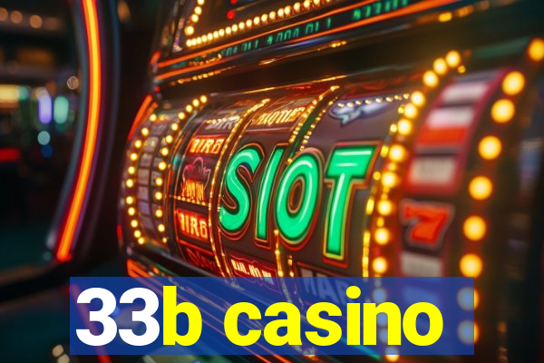 33b casino