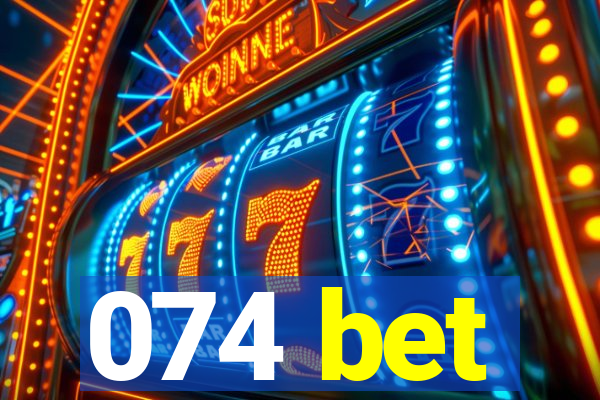 074 bet