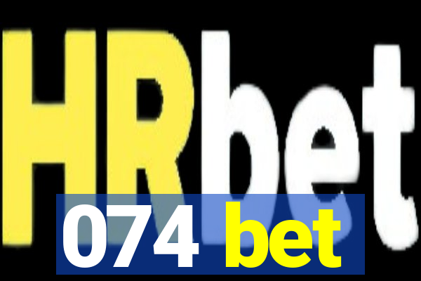 074 bet