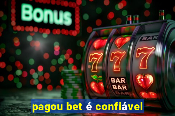 pagou bet é confiável