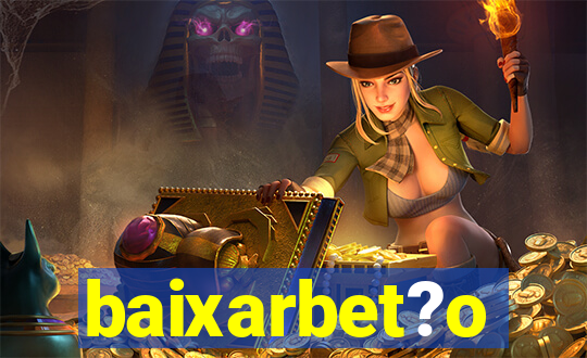 baixarbet?o