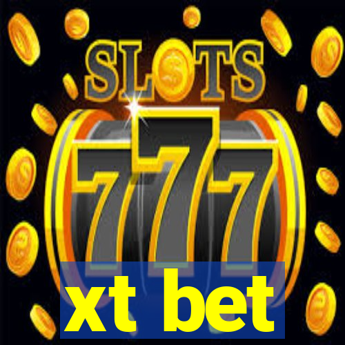 xt bet
