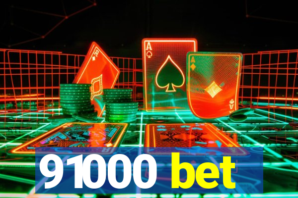 91000 bet