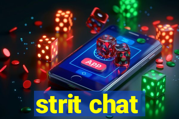 strit chat