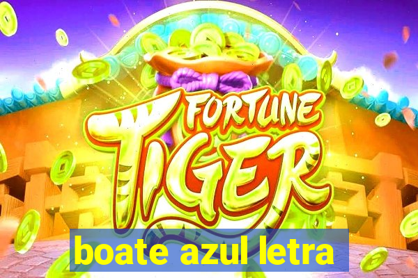 boate azul letra