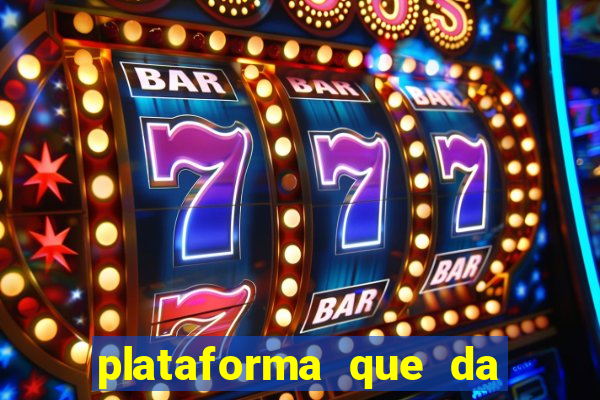 plataforma que da 10 reais de bonus