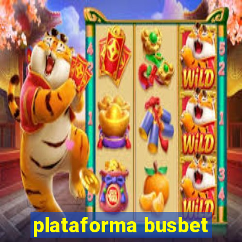 plataforma busbet