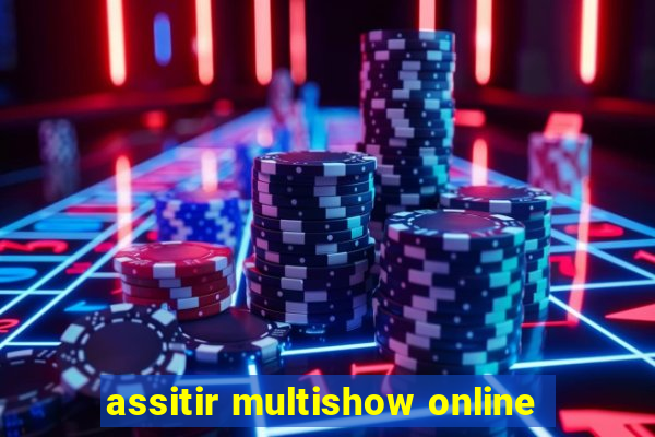 assitir multishow online