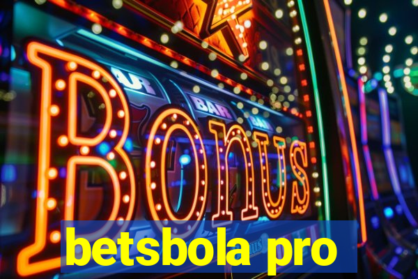 betsbola pro