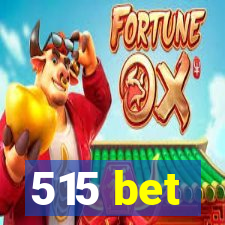515 bet