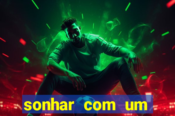 sonhar com um jogador de futebol famoso