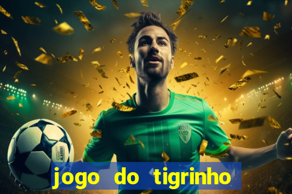 jogo do tigrinho em casa chinesa