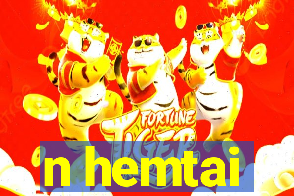 n hemtai