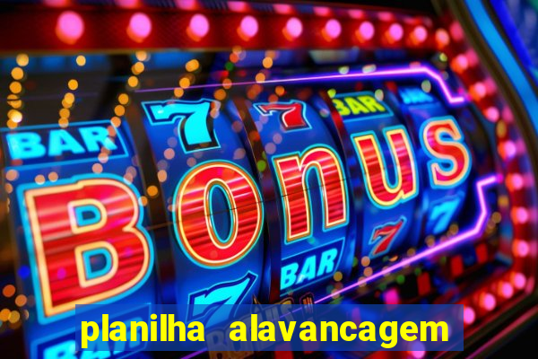 planilha alavancagem de banca