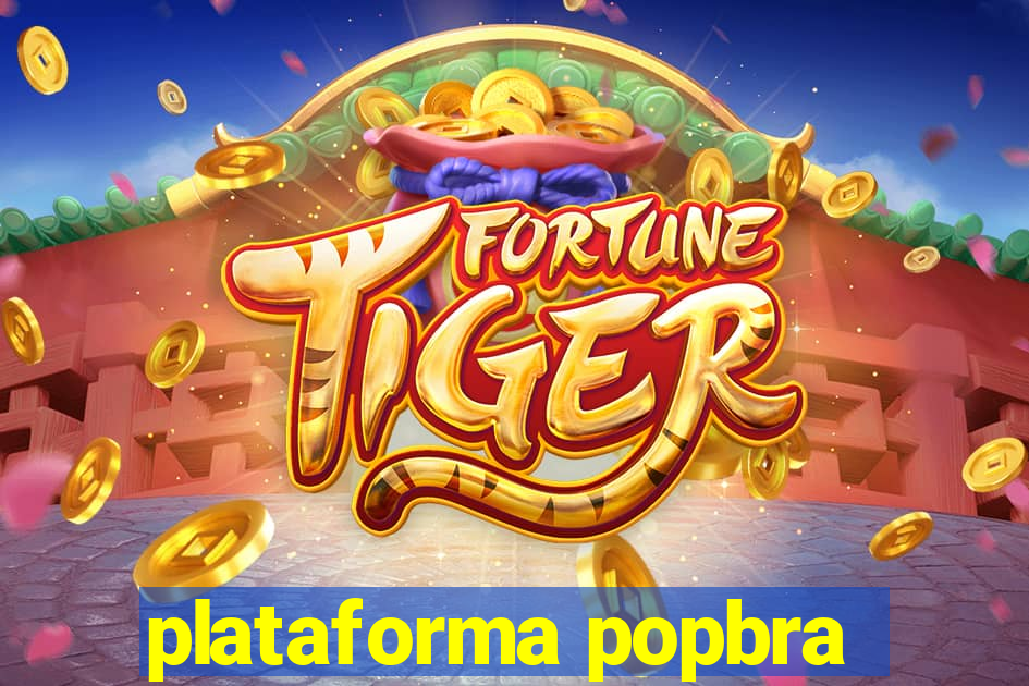 plataforma popbra