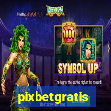 pixbetgratis