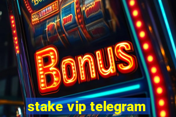 stake vip telegram