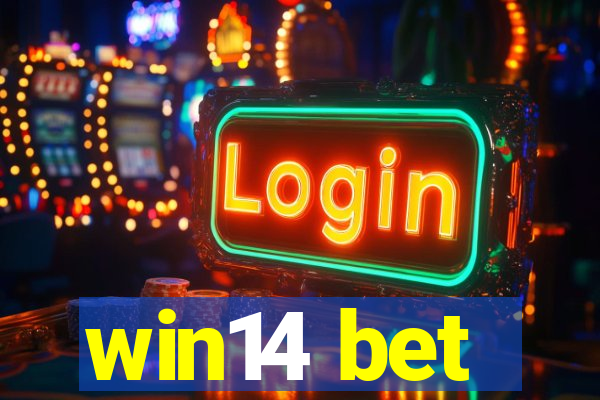 win14 bet