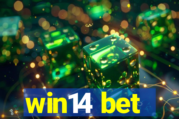 win14 bet