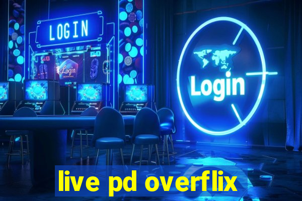 live pd overflix