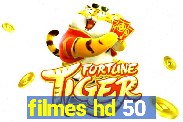 filmes hd 50