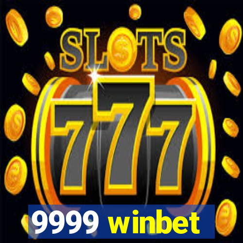 9999 winbet
