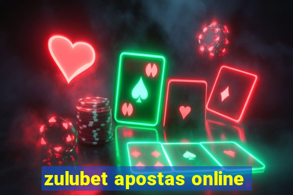 zulubet apostas online