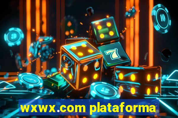 wxwx.com plataforma
