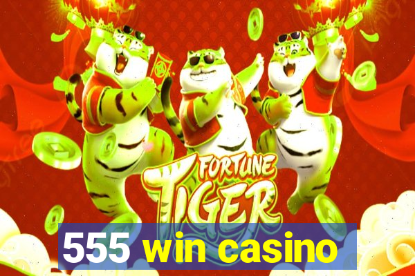 555 win casino