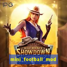 mini football mod apk (unlimited money and gems)